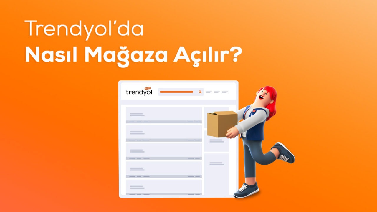 Trendyol Mağaza Açma Rehberi