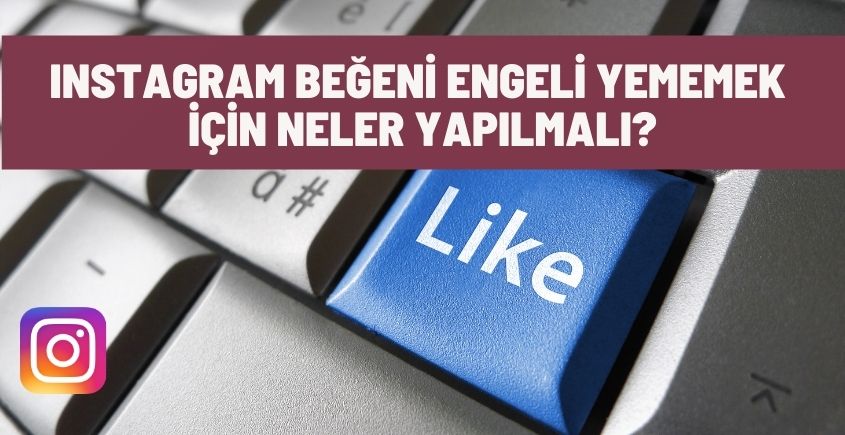 İnstagram Beğeni Engeli Beklemeden Kaldırmak Mümkün mü?