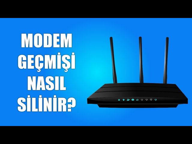 Wi-Fi Modem Arama Geçmişi Nasıl Silinir? Gizliliğinizi Koruma İpuçları